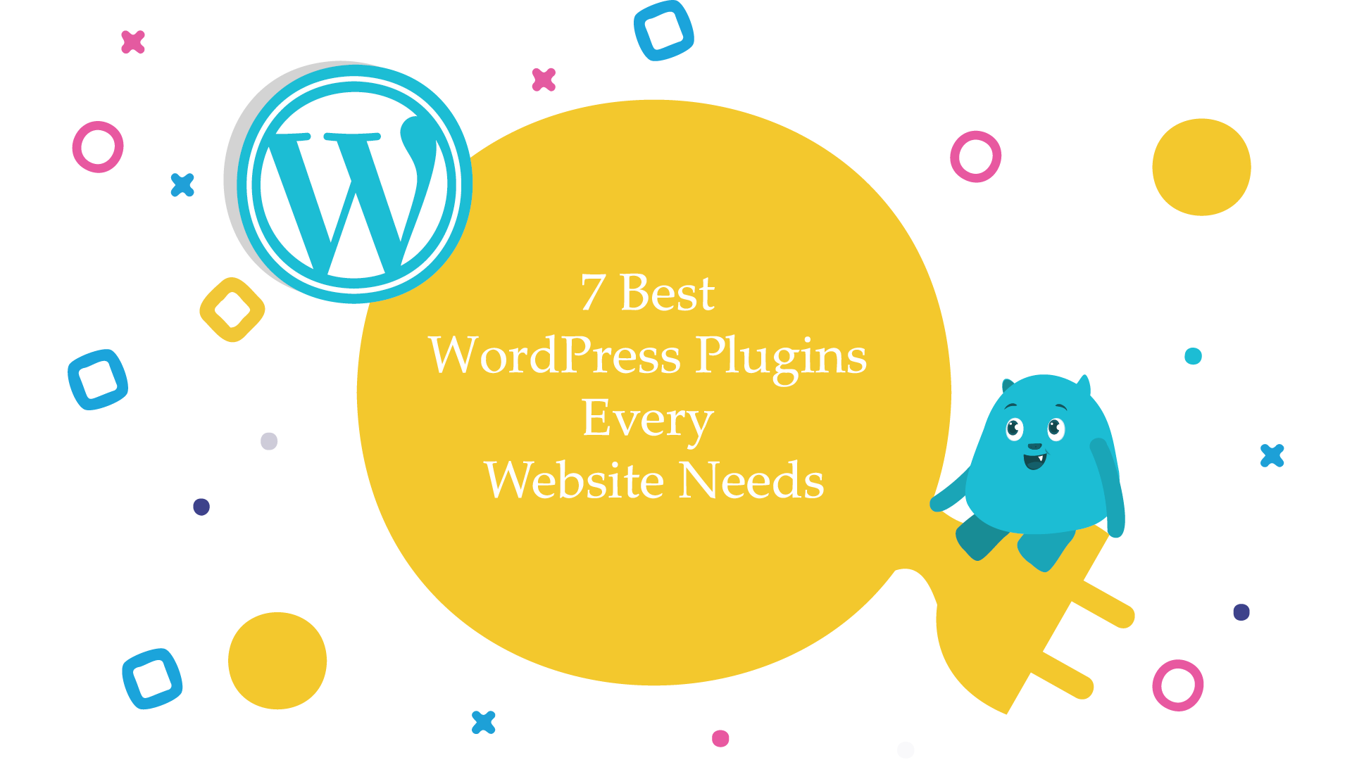 7 Best WordPress Plugins Image