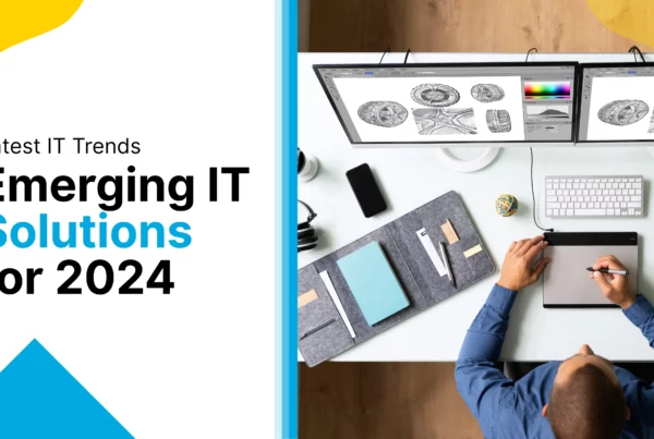 Latest IT trends and emerging solutions shaping the future of business in 2024